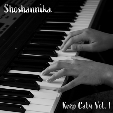 Shoshannika - Keep Calm Vol. I: Full Album
